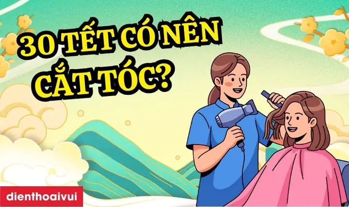 30 Tết Có Nên Cắt Tóc Không? Giải Đáp Toàn Diện Theo Phong Tục Và Quan Điểm Hiện Đại