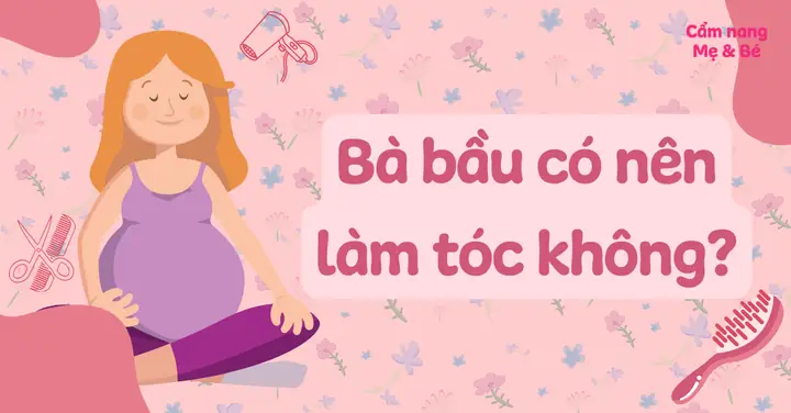 Bà Bầu Uốn Tóc Được Không? Lưu Ý An Toàn Cho Mẹ Và Bé