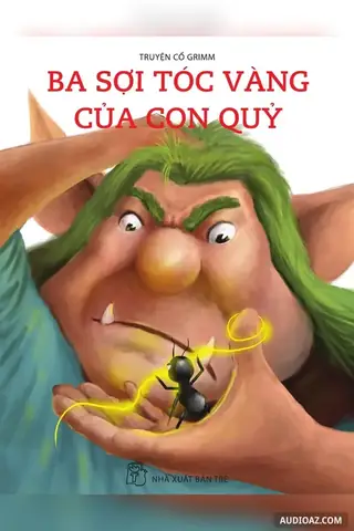 Ba Sợi Tóc Vàng Của Con Quỷ: Truyện Cổ Grimm & Ý Nghĩa Sâu Sắc Ba Sợi Tóc Vàng Của Con Quỷ: Truyện Cổ Grimm & Ý Nghĩa Sâu Sắc