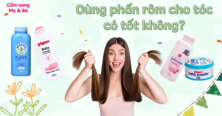 Cách Chữa Tóc Bết Bằng Phấn Rôm Hiệu Quả, An Toàn Cho Mọi Loại Tóc