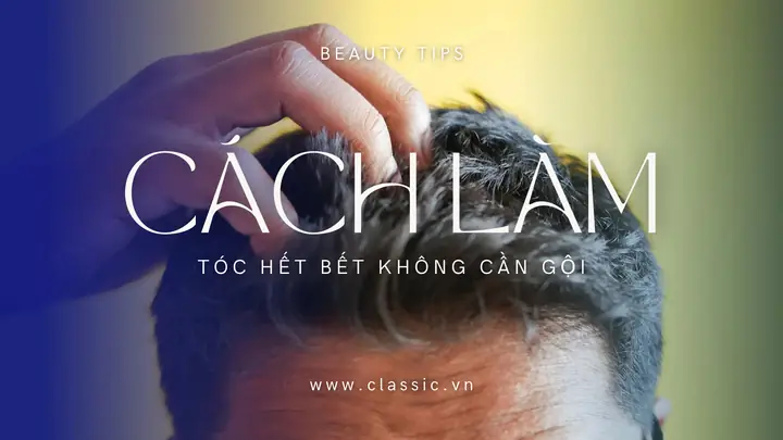 15+ Cách Làm Tóc Hết Bết Không Cần Gội Hiệu Quả & Tức Thì 15+ Cách Làm Tóc Hết Bết Không Cần Gội Hiệu Quả & Tức Thì