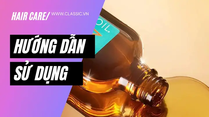 Cách Sử Dụng Tinh Dầu Dưỡng Tóc Moroccanoil Hiệu Quả Theo Chuẩn Salon