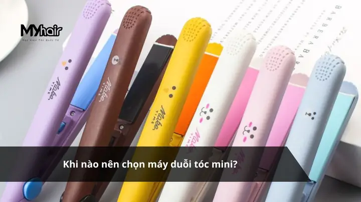 Máy Duỗi Tóc Mini Có Nên Mua Không? Đánh Giá Chi Tiết Ưu Nhược Điểm & Lời Khuyên