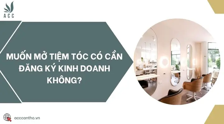 Mở Tiệm Tóc Có Cần Đăng Ký Kinh Doanh Không? Hướng Dẫn Chi Tiết A-z Mở Tiệm Tóc Có Cần Đăng Ký Kinh Doanh Không? Hướng Dẫn Chi Tiết A-z