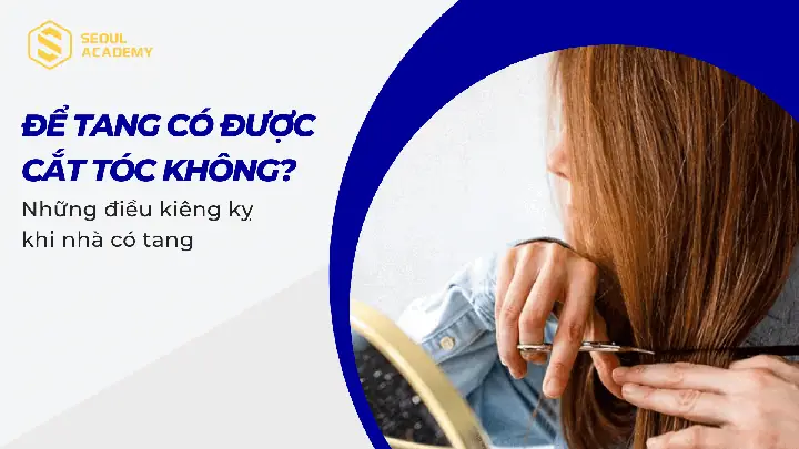 Nhà Có Đám Tang Có Được Cắt Tóc Không? Giải Đáp Phong Tục Kiêng Kỵ 49 Ngày