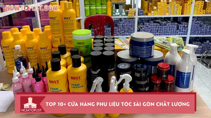 Top 10 Địa Điểm Mua Phụ Liệu Tóc Sài Gòn Uy Tín, Chất Lượng Nhất 2026
