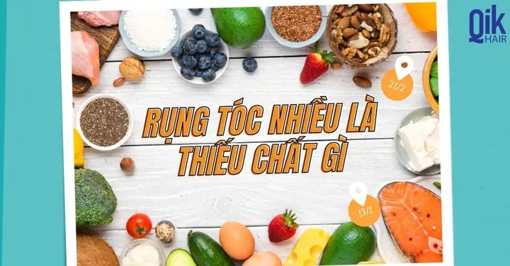 Rụng Tóc Thiếu Chất Gì? Dấu Hiệu Và Cách Bổ Sung Dưỡng Chất Tóc Chắc Khỏe