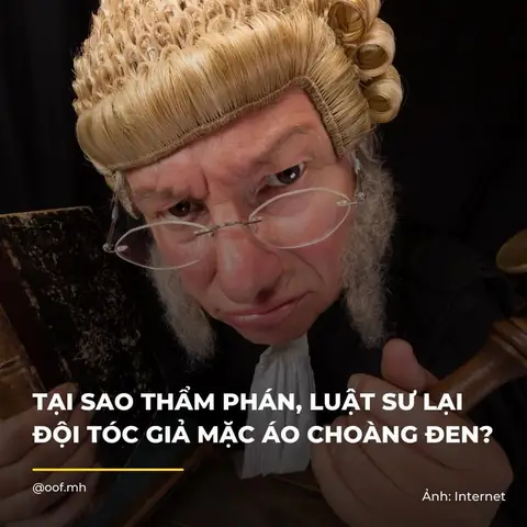 Tại Sao Thẩm Phán Đội Tóc Giả: Nguồn Gốc, Ý Nghĩa Và Thực Trạng Tại Sao Thẩm Phán Đội Tóc Giả: Nguồn Gốc, Ý Nghĩa Và Thực Trạng