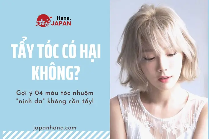 Tẩy Tóc Có Hại Không? Tác Hại, Rủi Ro Và Cách Phục Hồi An Toàn Tẩy Tóc Có Hại Không? Tác Hại, Rủi Ro Và Cách Phục Hồi An Toàn