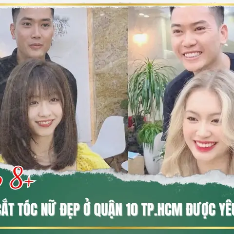 Top 15+ Tiệm Cắt Tóc Đẹp, Uy Tín Nhất Quận 10 Cập Nhật 2026