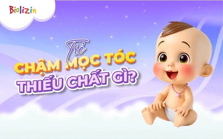 Trẻ Chậm Mọc Tóc Thiếu Chất Gì? Nguyên Nhân & Cách Bổ Sung Hiệu Quả Cho Bé Trẻ Chậm Mọc Tóc Thiếu Chất Gì? Nguyên Nhân & Cách Bổ Sung Hiệu Quả Cho Bé