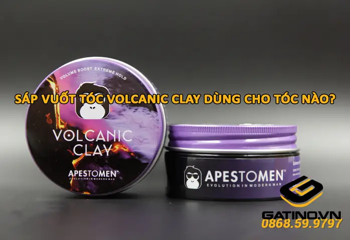 Sáp Volcanic Clay Dùng Cho Tóc Nào? Tóc Thẳng, Dày, Hay Xẹp?